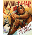 Hiawatha and the Peacemaker - Hardcover