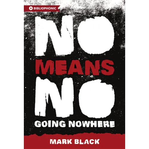 NoMeansNo: Going Nowhere - Paperback