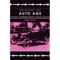 Entering the Auto Age: The Early Automobile in North Carolina, 1900-1930 - Paperback