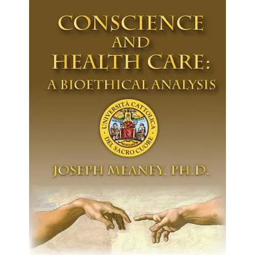 Conscience and Health Care: A Bioethical Analysis - Paperback