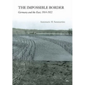 Impossible Border: Germany and the East, 1914-1922 - Hardcover