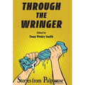 Through the Wringer: Stories from Pulphouse Fiction Magazine - Hardcover