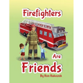 Firefighters Are Friends - Paperback
