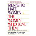 Men Who Hate Women and the Women Who Love Them: When Loving Hurts and You Don't Know Why - Paperback