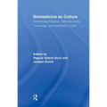 Biomedicine as Culture: Instrumental Practices, Technoscientific Knowledge, and New Modes of Life - Paperback