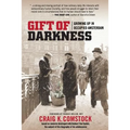 Gift of Darkness: Growing Up in Occupied Amsterdam - Paperback