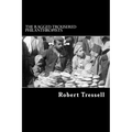 The Ragged Trousered Philanthropists - Paperback