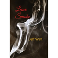 Leave Smoke - Paperback