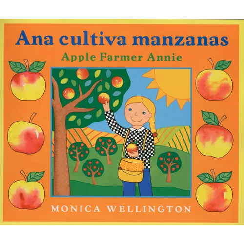 Ana Cultiva Manzanas/Apple Farmer Annie (Bilingual English-Spanish Edition) - Hardcover