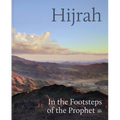 Hijrah: In the Footsteps of the Prophet - Hardcover