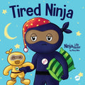 Tired Ninja: A Children's Book About How Being Tired Affects Your Mood, Focus and Behavior - Paperback