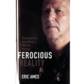 Ferocious Reality: Documentary According to Werner Herzog Volume 27 - Paperback