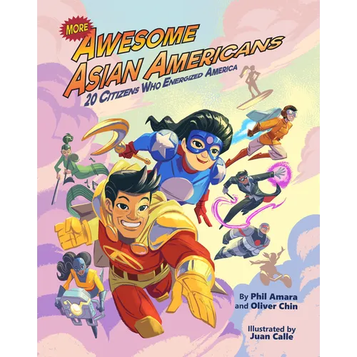 More Awesome Asian Americans: 20 Citizens Who Energized America - Paperback