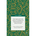 The Reflective Practitioner in Professional Education - Hardcover