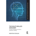 The Multi-Skilled Designer: A Cognitive Foundation for Inclusive Architectural Thinking - Paperback