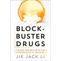 Blockbuster Drugs: The Rise and Decline of the Pharmaceutical Industry - Hardcover