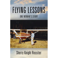 Flying Lessons: One Woman's Story - Paperback