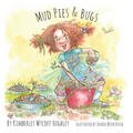 Mud Pies and Bugs - Hardcover