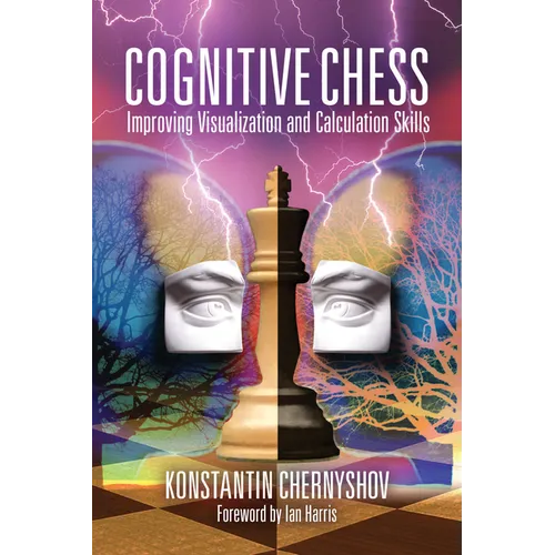 Cognitive Chess: Improving Visualization and Calculation Skills - Paperback