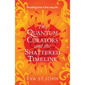 The Quantum Curators and the Shattered Timeline - Paperback