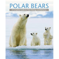 Polar Bears: A Complete Guide to Their Biology and Behavior - Hardcover