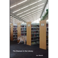 The Shaman in the Library - Paperback