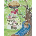 An Apple Pie I Will Not Buy: Based on a True Story - Paperback