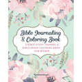SoDivineDesigns Bible Journaling & Coloring Book: A Bible Study Journal & Bible Verse Coloring Book For Women: Great Journal for Bible Study Joyful De - Paperback