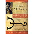 The Path of Alchemy: Energetic Healing & the World of Natural Magic - Paperback