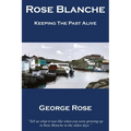 Rose Blanche: Keeping the Past Alive - Paperback