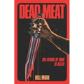 Dead Meat: The Future of Food Is Killer - Paperback