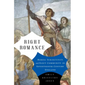 Right Romance: Heroic Subjectivity and Elect Community in Seventeenth-Century England - Paperback