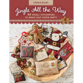 Jingle All the Way: 40 Small Stitcheries to Make Your Home Merry - Paperback