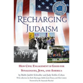 Recharging Judaism: How Civic Engagement is Good for Synagogues, Jews, and America - Paperback