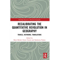 Recalibrating the Quantitative Revolution in Geography: Travels, Networks, Translations - Paperback