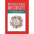 Multicultural Diversity: Opening Our Hearts - Hardcover