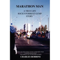 Marathon Man: A True Life Rocky/Forrest Gump story - Paperback