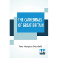The Cathedrals Of Great Britain: Their History And Architecture - Paperback
