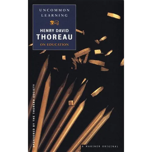 Uncommon Learning: Thoreau on Education - Paperback