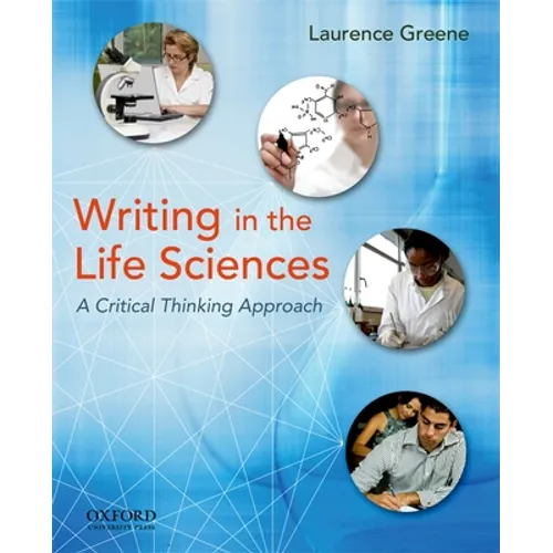 Writing in the Life Sciences: A Critical Thinking Approach - Paperback