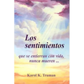 Los Sentimientos Que Se Entierran Con Vida, Nunca Mueren... - Paperback