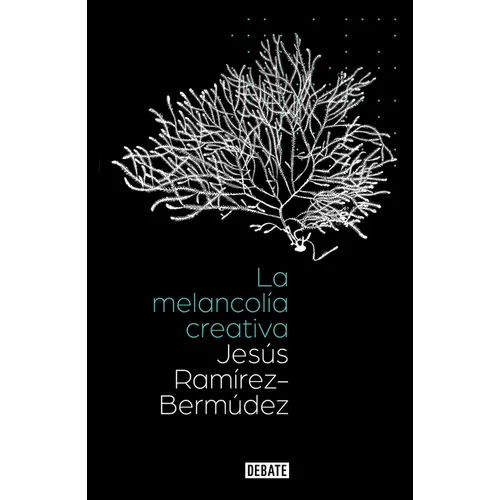 La Melancolía Creativa / The Creative Melancholy - Paperback