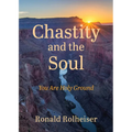 Chastity and the Soul: You Are Holy Ground - Paperback