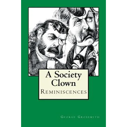 A Society Clown: Reminiscences - Paperback