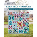 Barn Star Sampler: 20 Starry Blocks and 7 Spectacular Quilts - Paperback