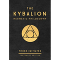 The Kybalion: Centenary Edition - Hardcover
