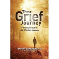 Grief Journey: Finding Peace in All of Life's Losses - Paperback