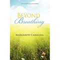 Beyond Breathing - Hardcover