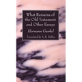 What Remains of the Old Testament and Other Essays - Paperback