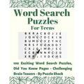 Word Search Puzzles for Teens: 100 Exciting Word Search Puzzles, Did You Know? (Interesting Facts) Pages - Challenging Brain Teasers - Paperback